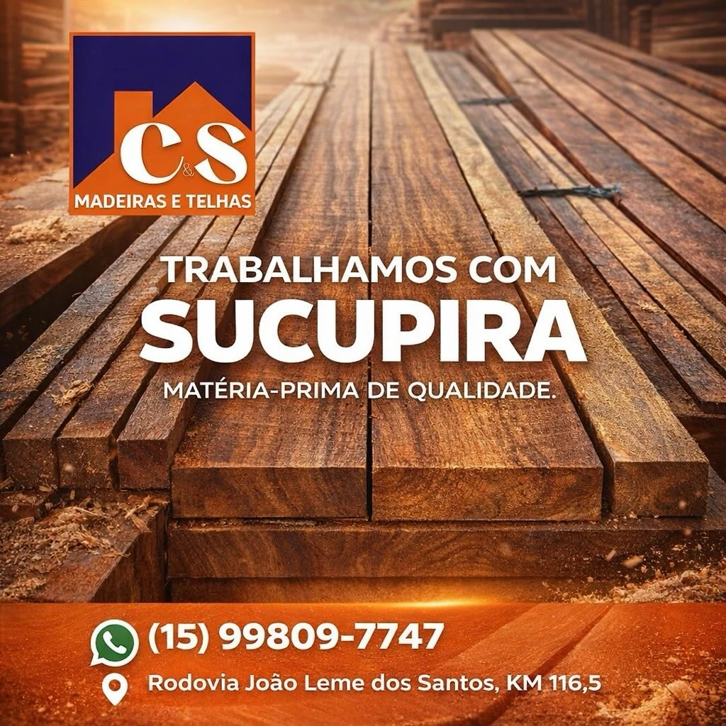 Publicação da C&S Madeiras e Telhas sobre madeira sucupira.